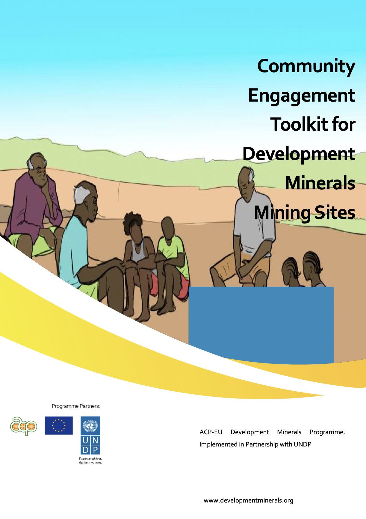 Community Engagement Toolkit for Development Minerals Mining Sites Community Engagement Toolkit for Development Minerals Mining Sites