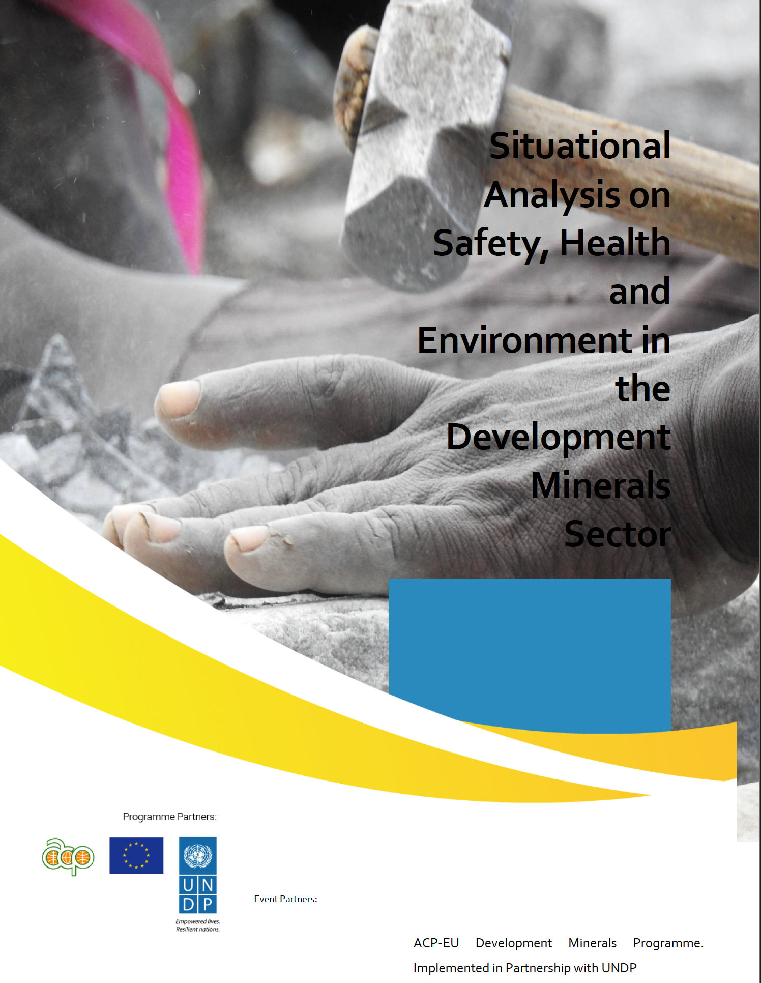 Situational Analysis on Safety, Health and Environment in the Development Minerals Sector